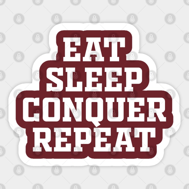 Eat Sleep Conquer Repeat Sticker by Bernards